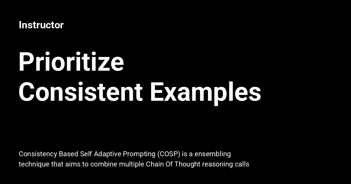 Prioritize Consistent Examples - Instructor